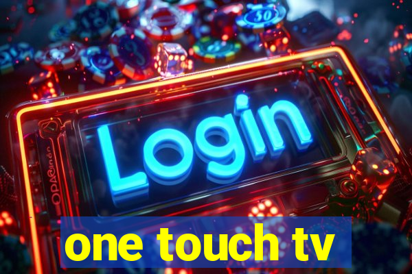 one touch tv